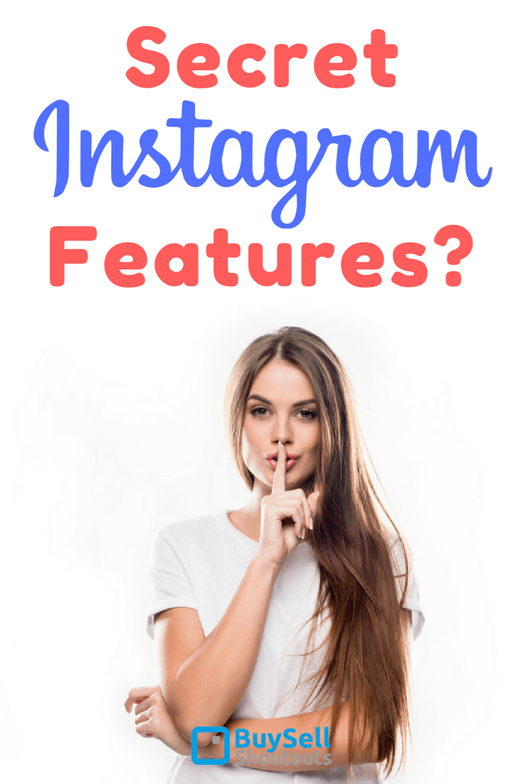 Secret Instagram Features? Well not really but hardly anyone uses them.