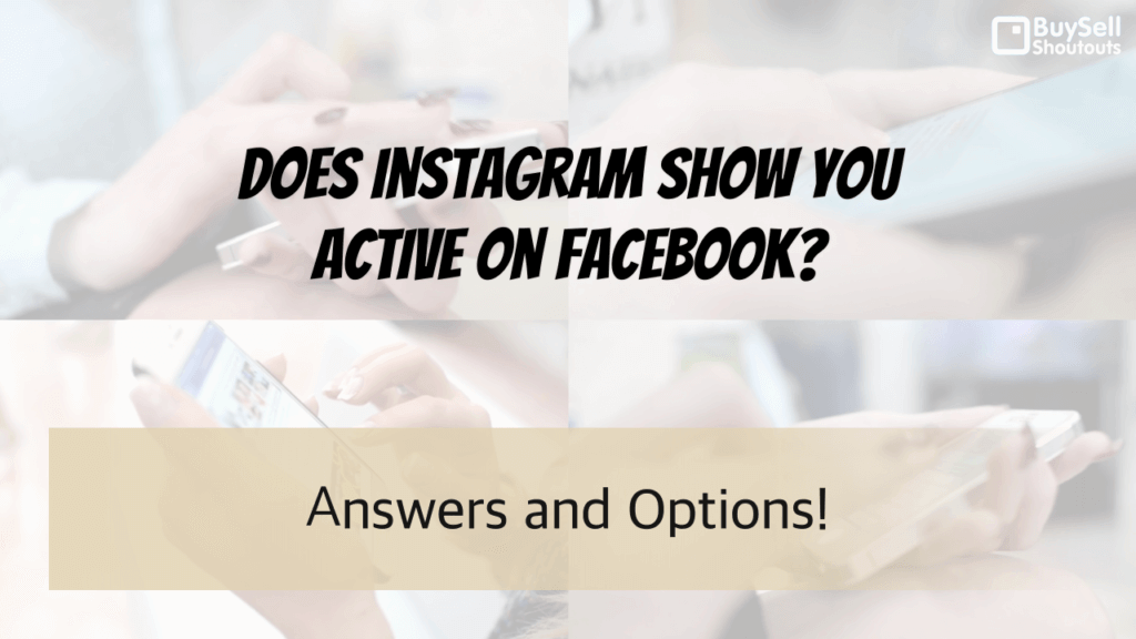 Am I shown as active on Facebook and Instagram?